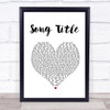 Any Song Lyrics Custom White Heart Wall Art Quote Personalised Lyrics Print